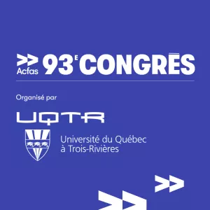 L’UQTR présentera le 93e Congrès annuel de l’Acfas