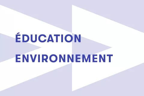 Éducation - Environnement